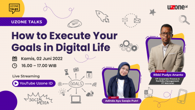 Uzone Talks: How to Execute Your Goals in Digital Life