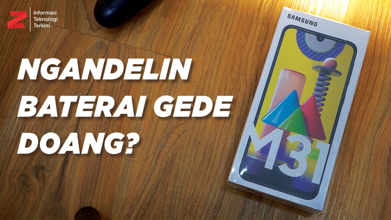 VIDEO: Unboxing Samsung Galaxy M31, Udah Komplit Nih? VIDEO: Unboxing Samsung Galaxy M31, Udah Komplit Nih?
