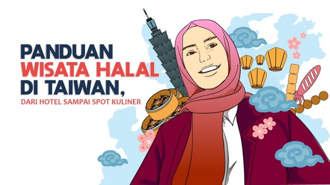 Panduan Wisata Halal di Taiwan, dari Hotel sampai Spot Kuliner Panduan Wisata Halal di Taiwan, dari Hotel sampai Spot Kuliner