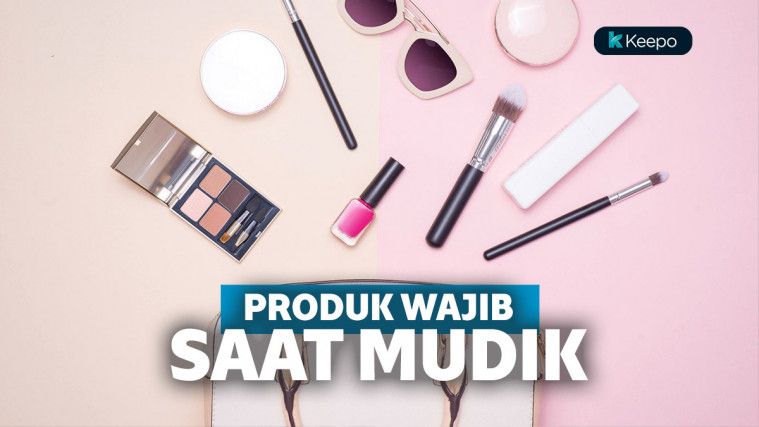5 Produk Skincare yang Wajib Dibawa Mudik Agar Tampilan Tetap On Point! 5 Produk Skincare yang Wajib Dibawa Mudik Agar Tampilan Tetap On Point!