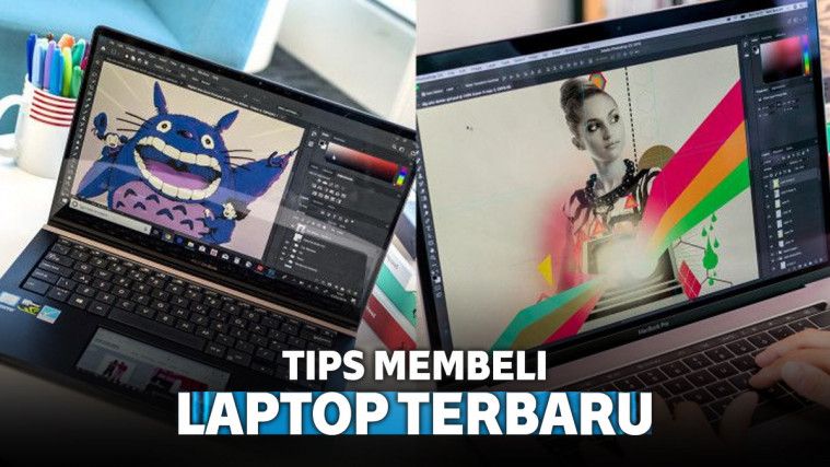 7 Tips Membeli Laptop Terbaru Yang Harus Diperhatikan