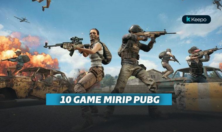 10 Game Android Mirip PUBG, Buat Kamu yang Butuh Tantangan Baru 10 Game Android Mirip PUBG, Buat Kamu yang Butuh Tantangan Baru