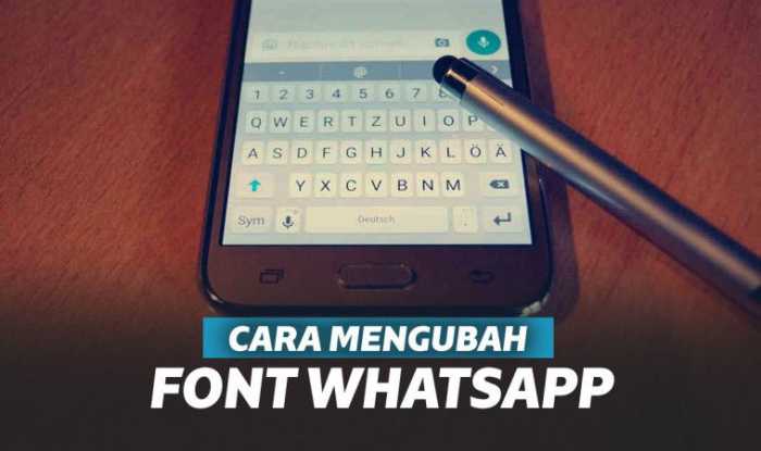 7 Cara Mudah Mengubah Font WhatsApp Menjadi Lebih Keren 7 Cara Mudah Mengubah Font WhatsApp Menjadi Lebih Keren
